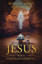 Jesus Had a Near-Death Experience