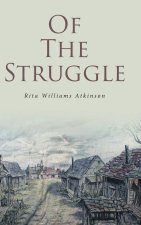 OF THE STRUGGLE
