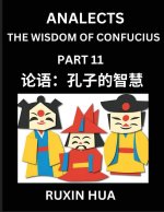Analects of Confucius for Kids (Part 11) - Discover Chinese Language and Culture by Learning Ancient Confucian Philosophy, A Beginners Guide to Self-l
