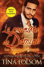 La conqu?te de Damian (Les Vampires Scanguards - Tome 14) (Édition Gros Caract?res)