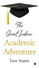 The Great Indian Academic Adventure