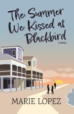 The Summer We Kissed at Blackbird