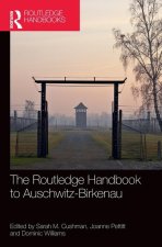Routledge Handbook to Auschwitz-Birkenau
