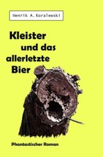 Kleister und das allerletzte Bier