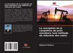 La conception de la complétion de puits monobore (une méthode de réduction des coûts)