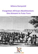 Forgotten African Abolitionism:  the Almami in Futa Toro