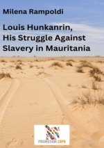 Louis Hunkanrin,  His Struggle Against  Slavery in Mauritania