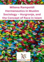 Hermeneutics in Muslim Sociology - Hurgronje, and the Concept of Race in Islam