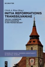 Initia Reformationis Transsilvaniae