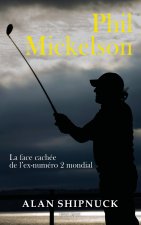 Phil Mickelson : La biographie