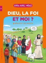 Dieu, la foi et moi ?
