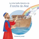 La très belle histoire deâ¦ l'arche de Noé