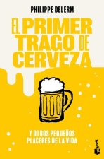 PRIMER TRAGO DE CERVEZA