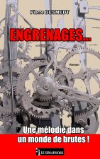ENGRENAGES... Une mélodie dans un monde de brutes !