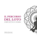percorso del loto. Corpi sottili e chakra