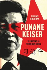 Punane keiser. Xi jinping ja tema uus hiina