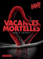 Hanté - Vacances mortelles