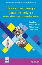 Handicap neurologique central de l'enfant : améliorer la fonction motrice des membres inférieurs