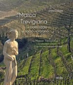 Marca trevigiana. Un paesaggio tra sacro e profano