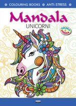 Mandala unicorni. Antistress. Colora & Stacca