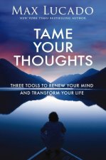 TAME YOUR THOUGHTS
