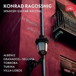 Ragossnig Konrad:  Albéniz, Granados, Torroba, Turina, Villa-Lobos: Španělský Kytarový Recitál
