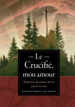 Le Crucifié, mon amour