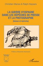 La guerre d’Espagne dans les dépêches de presse et la photographie