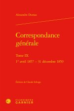 Correspondance générale. tome ix - 1er avril 1857 - 31 décembre 1859