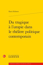 Du tragique à l'utopie dans le théatre politique contemporain
