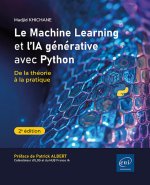 Le Machine Learning et l'IA générative avec Python - De la théorie à la pratique (2e édition)