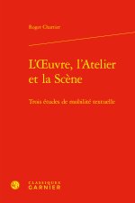 L'oeuvre, l'atelier et la scène - trois études de mobilité textuelle