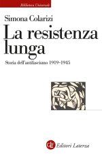 resistenza lunga. Storia dell’antifascismo 1919-1945