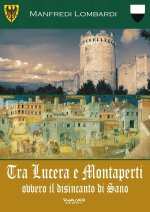 Tra Lucera e Montaperti ovvero il disincanto di Sano