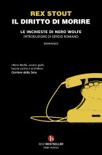diritto di morire. Le inchieste di Nero Wolfe