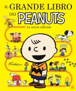 grande libro dei Peanuts. La storia ufficiale