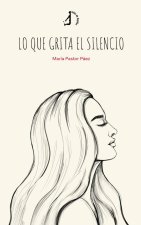 Lo Que Grita El Silencio