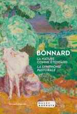 PIERRE BONNARD. LA SYMPHONIE PASTORALE