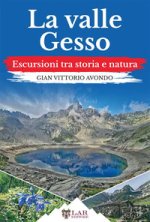 valle Gesso. Escursioni tra storia e natura