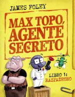 Max Topo Agente Secreto Libro 1 Raspadeoro