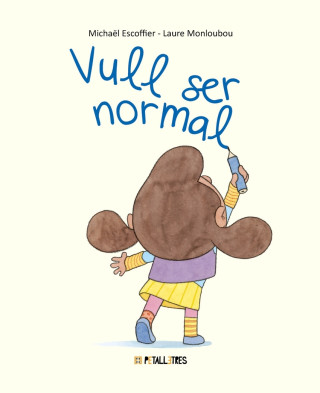 Vull Ser Normal