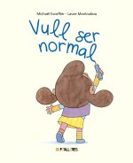 Vull Ser Normal