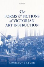 Forms and Fictions of Victorian Art Instruction