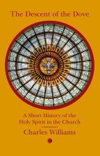 Descent of the Dove: A Short History of the Holy Spirit in the Church