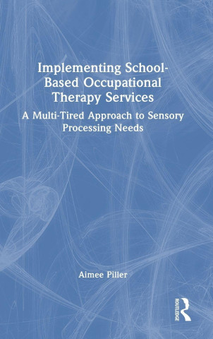 Implementing School-Based Occupational Therapy Services