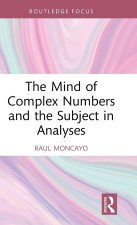 Mind of Complex Numbers and the Subject in Analyses