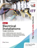 City & Guilds Textbook: Book 2 Electrical Installations, Third Edition: For the Level 3 Apprenticeships (5357 and 5393), Level 3 Advanced Technical Di
