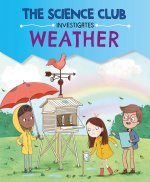 Science Club Investigates: Weather