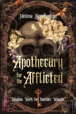 Apothecary for the Afflicted