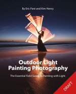 Ultimate Guide to Light Painting Photography